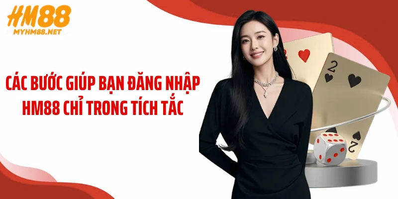 Các bước giúp bạn đăng nhập HM88 chỉ trong tích tắc