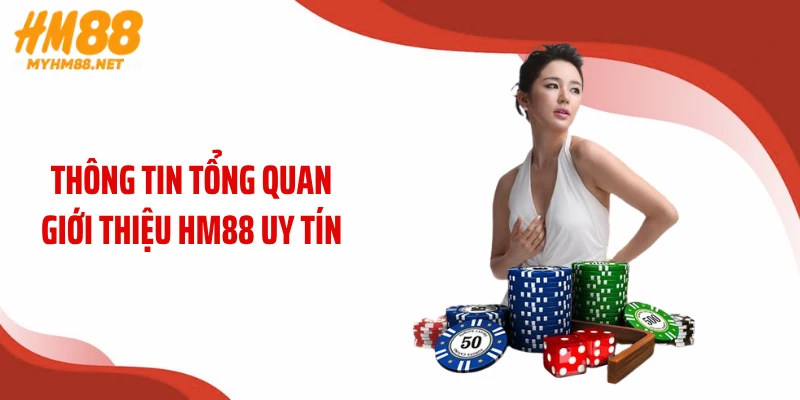 Thông tin tổng quan giới thiệu HM88 uy tín